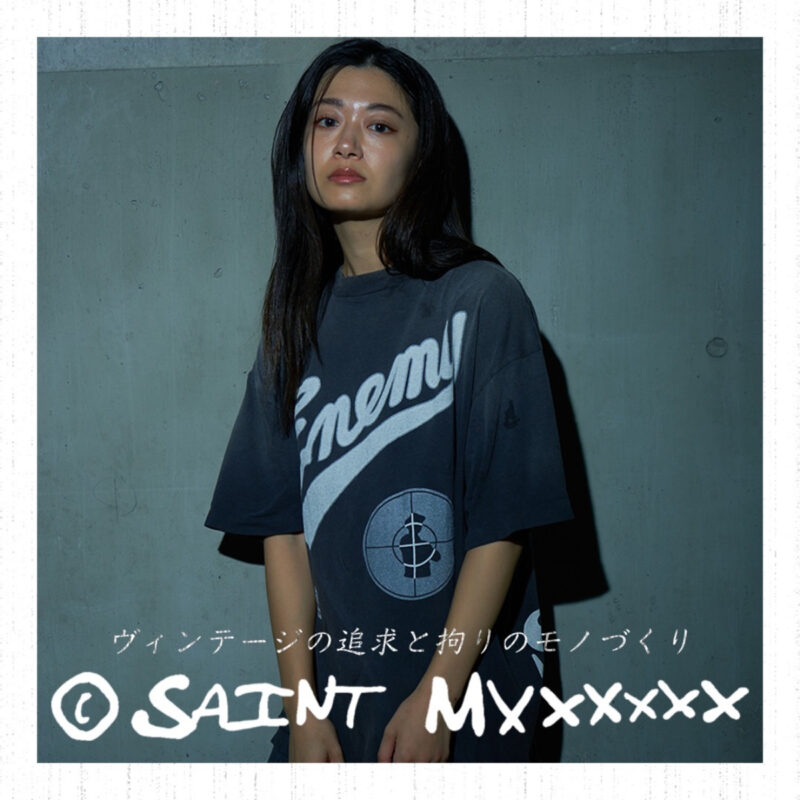 “SAINT Mxxxxxx / セントマイケル” ヴィンテージの追求と拘りのモノづくり